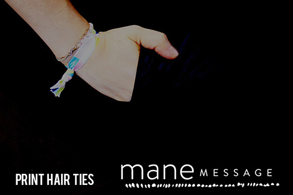 mane MESSAGE / メインメッセージ / print hair ties
